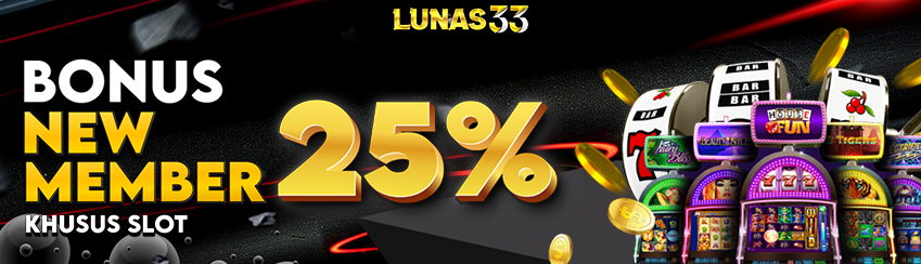 BONUS NEW MEMBER SLOTS 25%